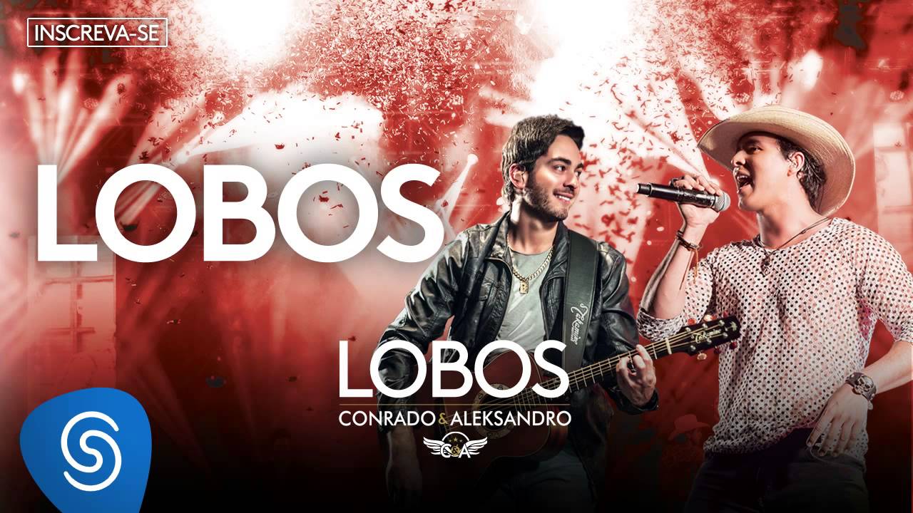 Conrado e Aleksandro - Lobos (Álbum Lobos) [Áudio Oficial]