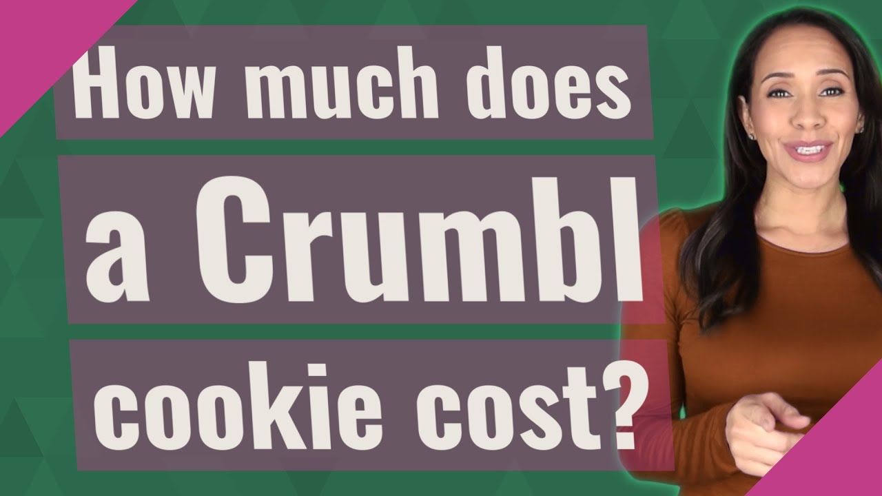 How much does a Crumbl cookie cost?