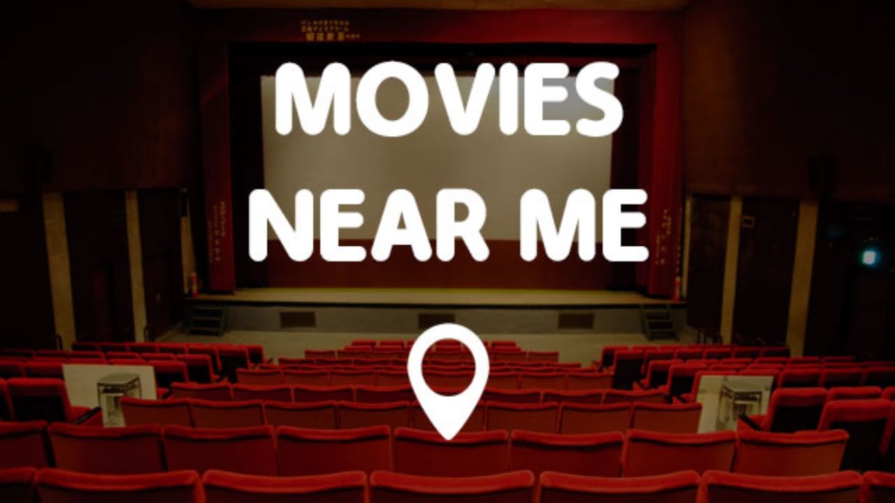 Movies Near Me | Movie Times & Movie Theaters Near Me