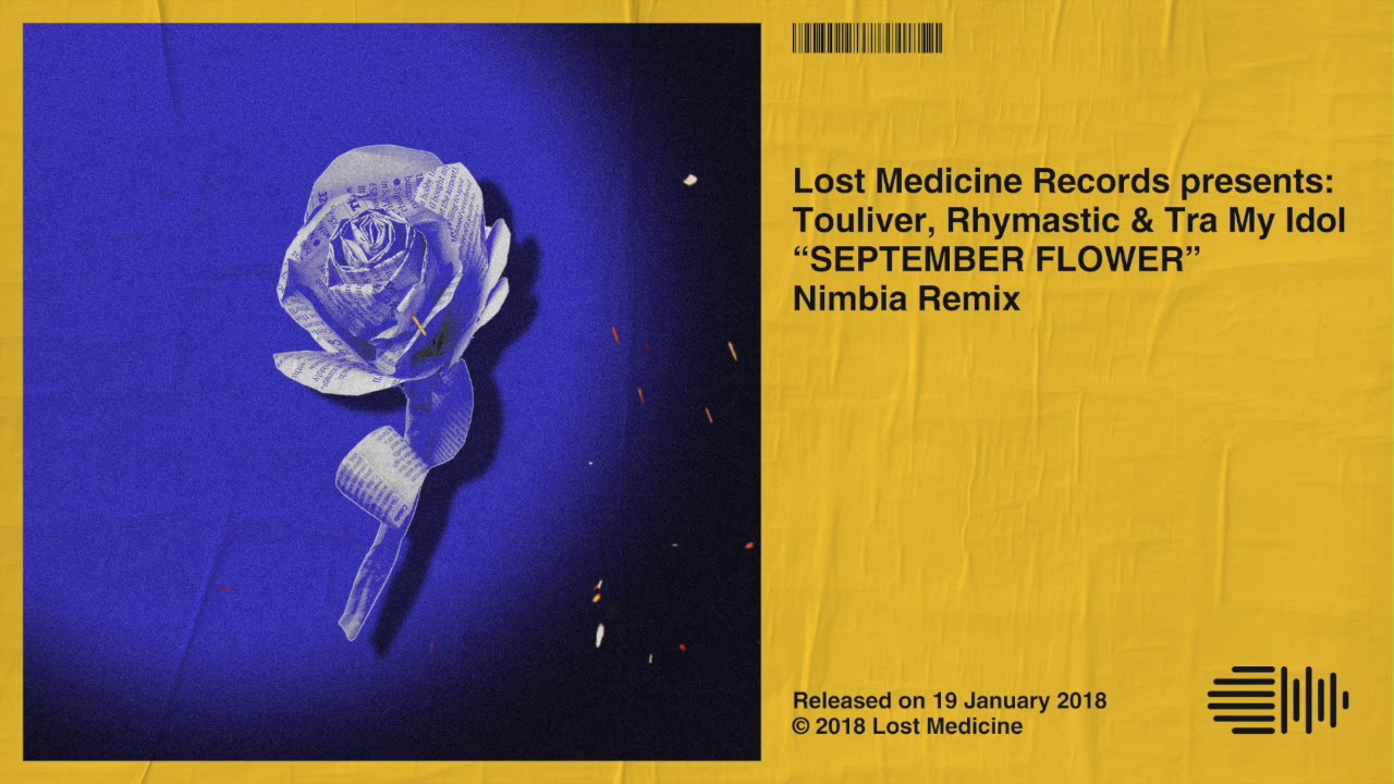 SEPTEMBER FLOWER (NIMBIA REMIX) - TOULIVER X RHYMASTIC X TRA MY IDOL -