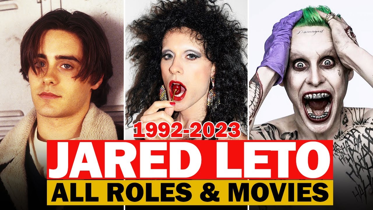 Jared Leto all roles and movies/1993-2023/complete list