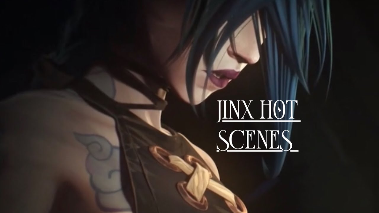 Jinx Hot Scene Pack