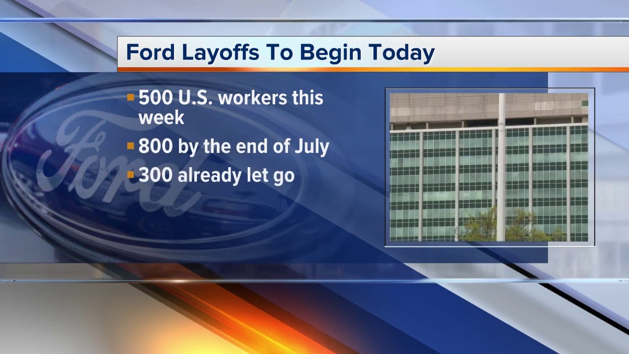 Ford employees learn their fate as company layoffs begin today