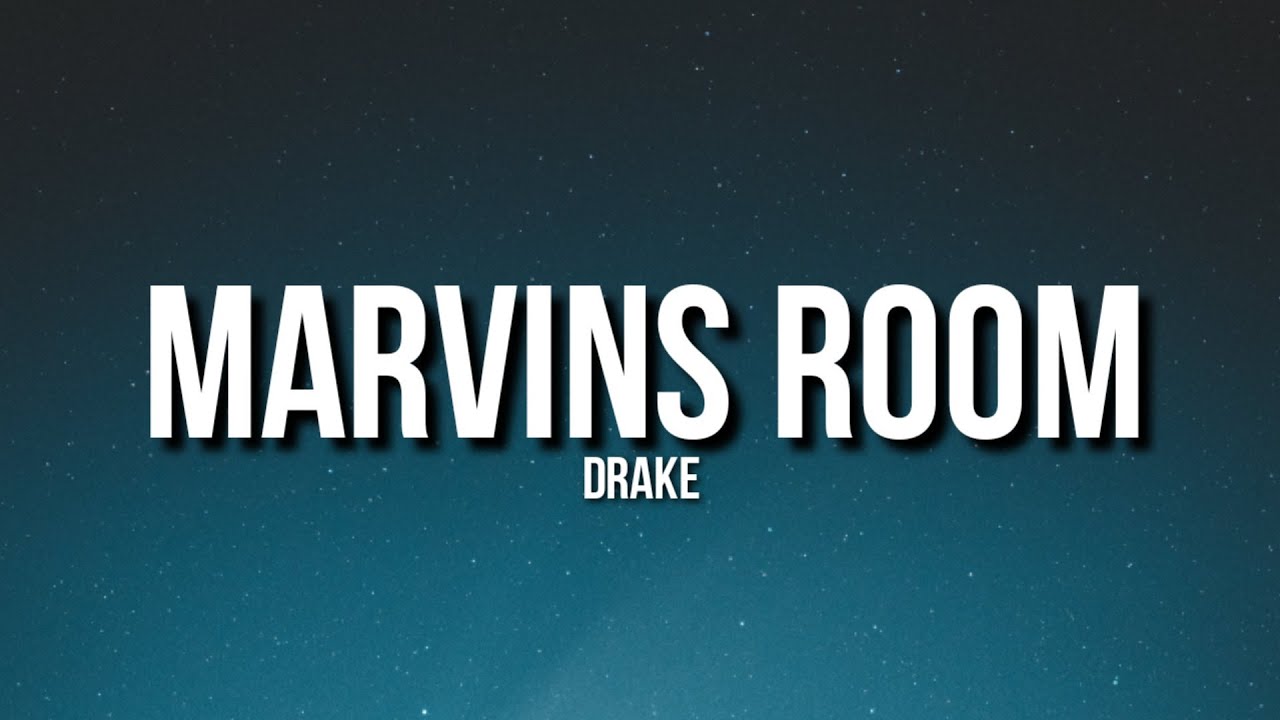 Drake - Marvins Room (Lyrics) [Tiktok Song]