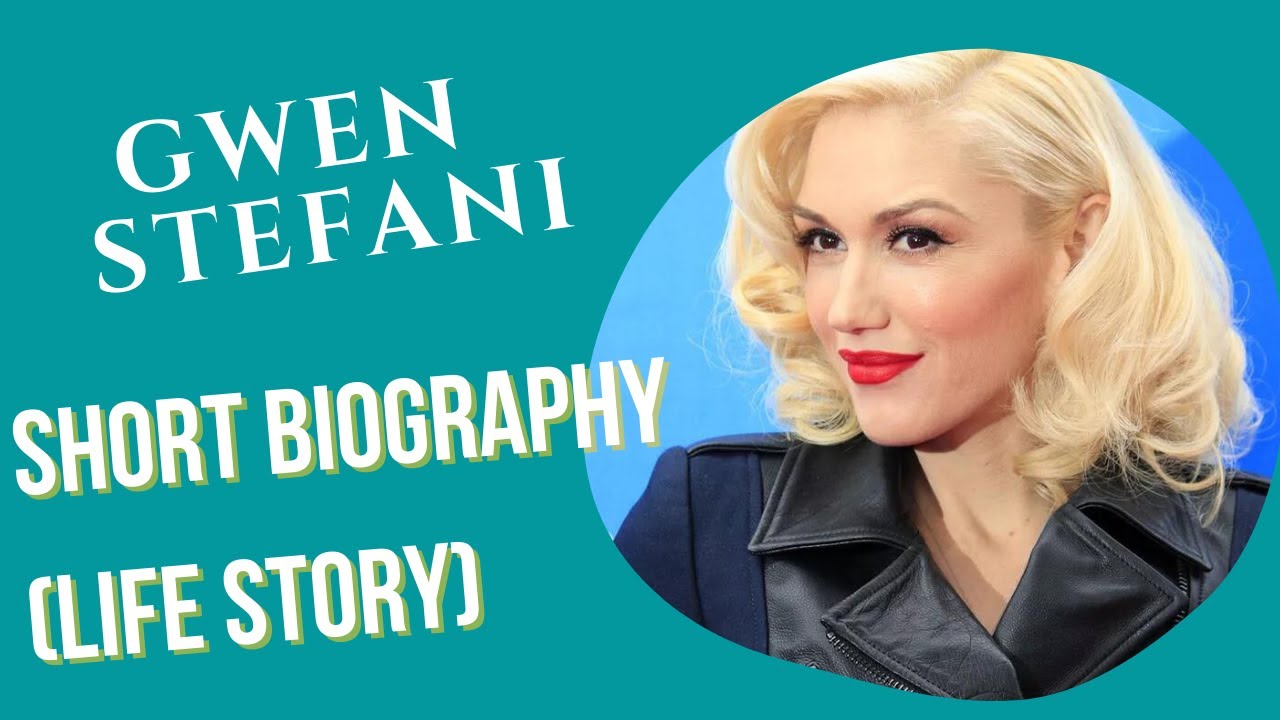 Gwen Stefani - Short Biography (Life Story)