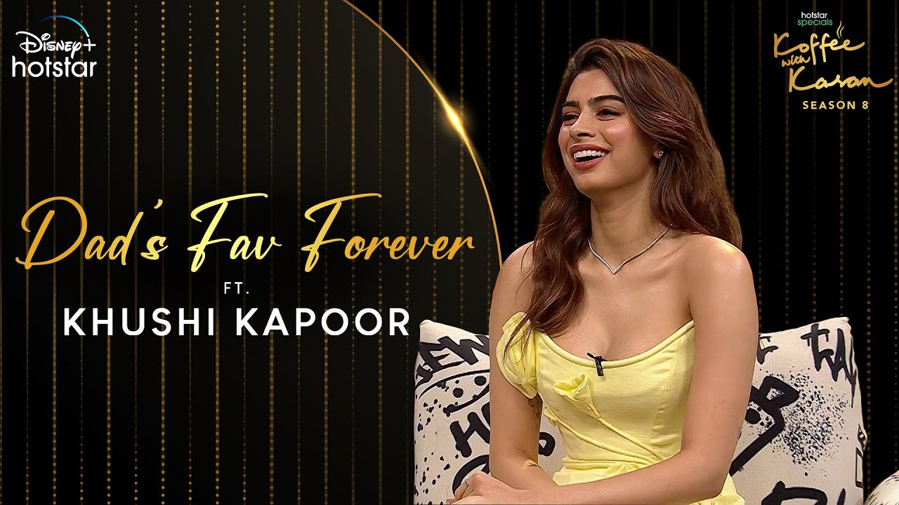 Dad's Fav Forever ft. Khushi Kapoor | Hotstar Specials Koffee With Karan | S8 Ep 11