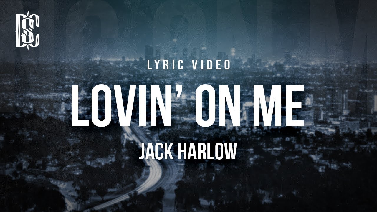 Jack Harlow - Lovin On Me | Lyrics