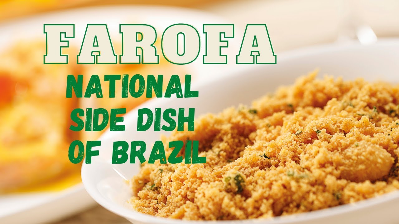 Farofa, The National Side Dish of Brazil