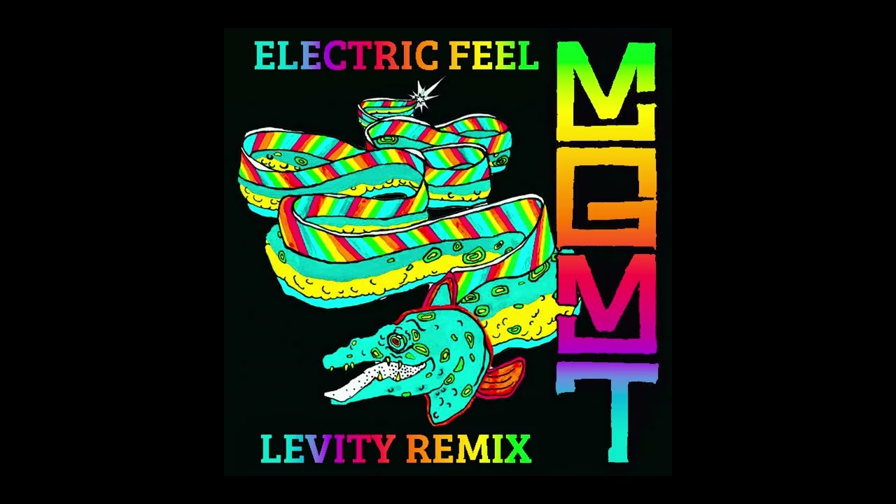 MGMT - Electric Feel (Levity Remix)