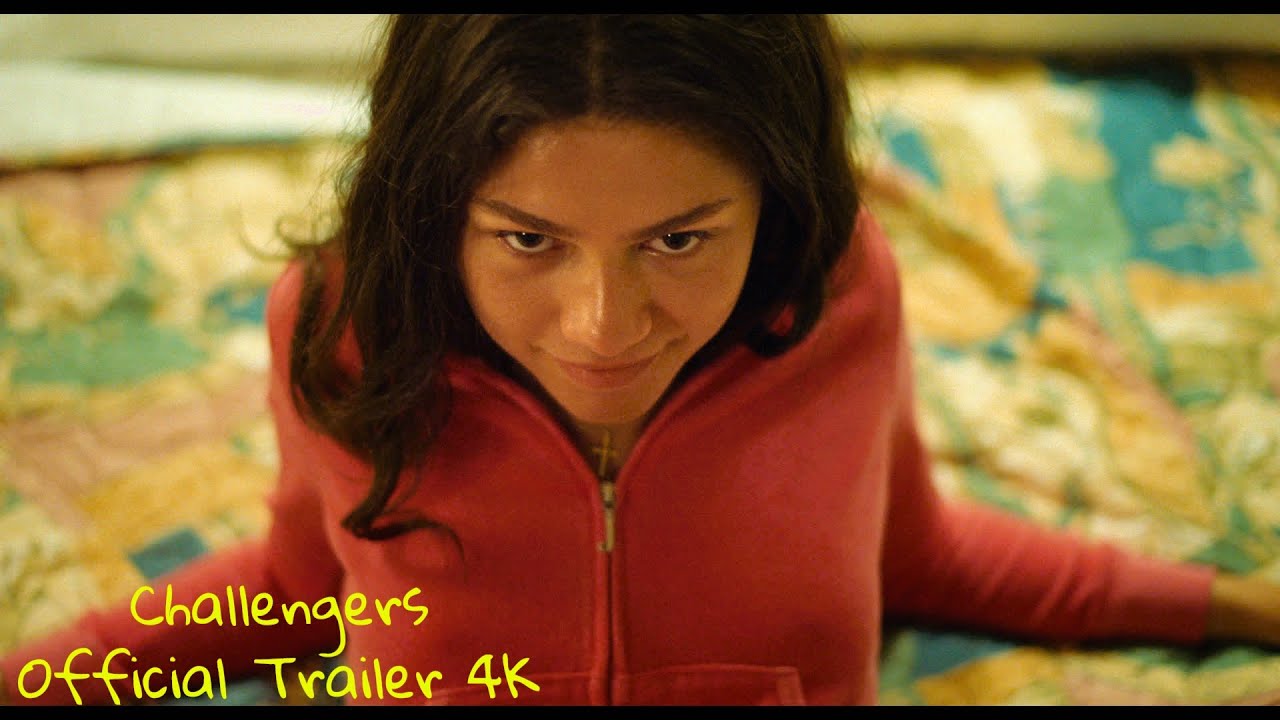 Challengers Official Trailer 4K April 26, 2024 Coming soon_Zendaya, Josh O'Connor, Mike Faist