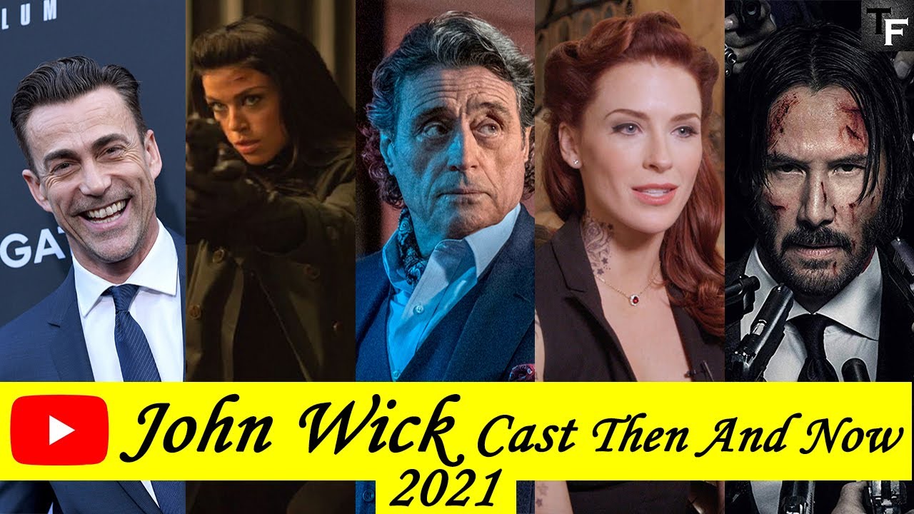John Wick Cast ★Then And Now★ 2021 | John Wick Cast Name