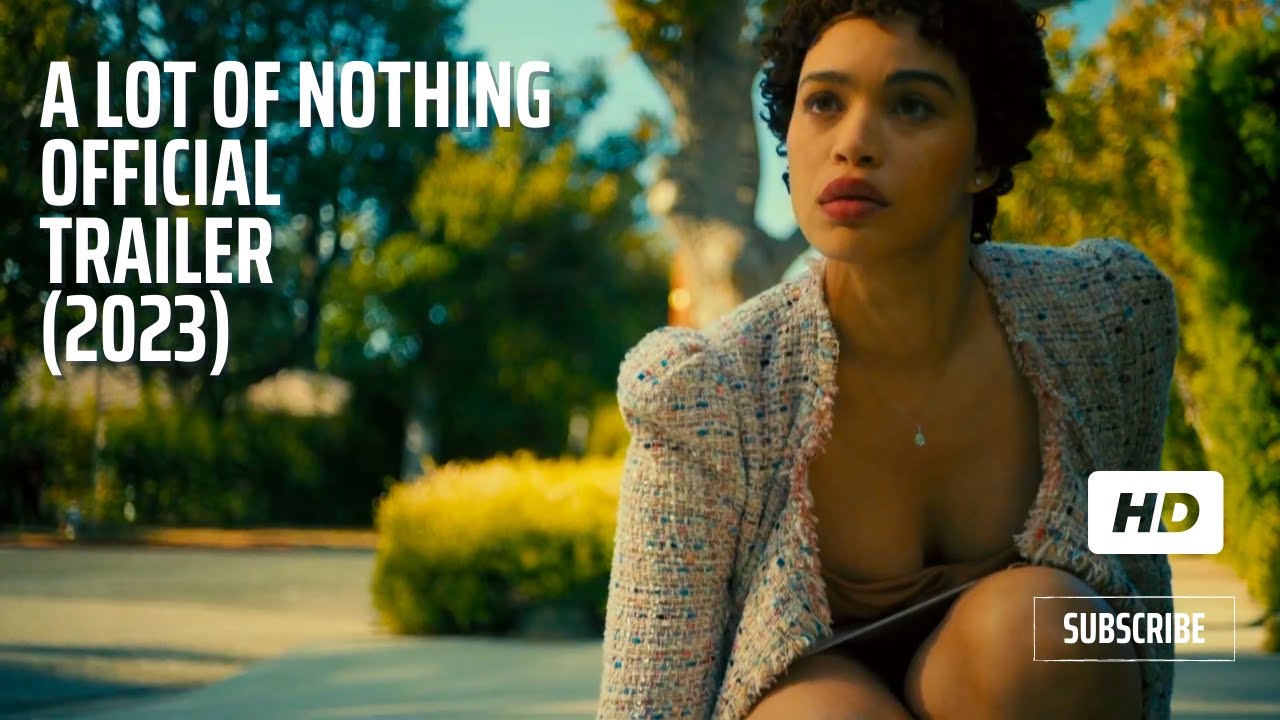 A LOT OF NOTHING Trailer (2023) Cleopatra Coleman - Justin Hartley Movie