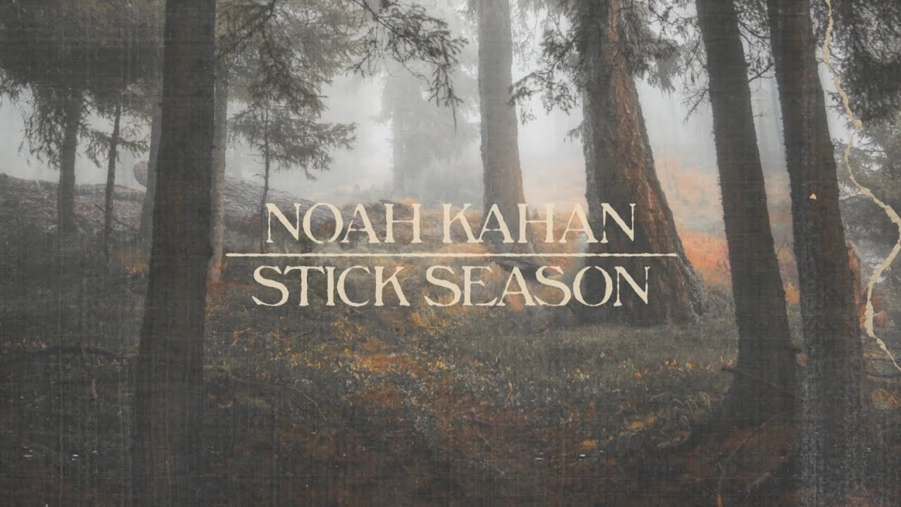 Noah Kahan - Stick Season (Lyric Video)