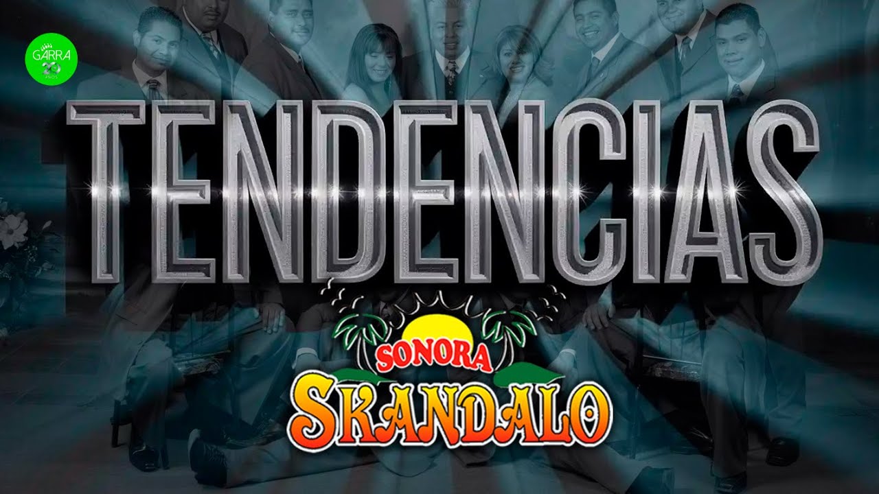 SONORA SKANDALO - Tendencias