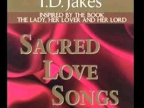 T.D. Jakes Sacred Love Songs, "The Lady, Her Lover, and Lord"