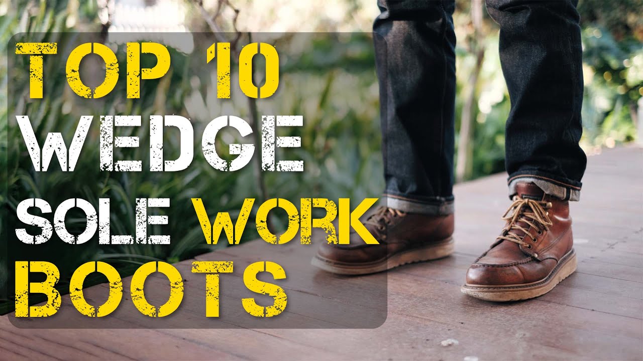 Top 10 Best Wedge Sole Work Boots