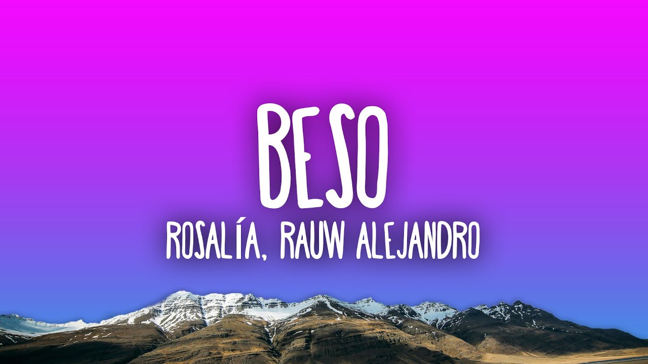 ROSALÍA, Rauw Alejandro - BESO