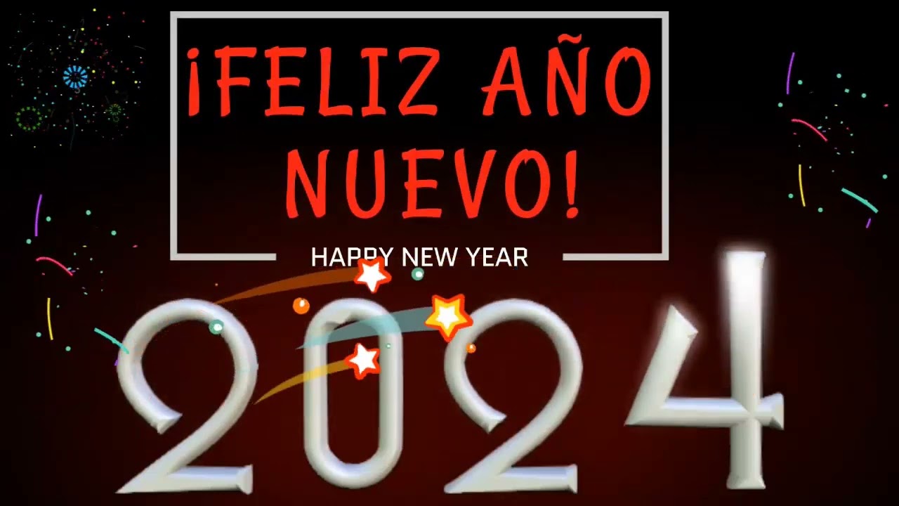 Feliz Año Nuevo 2024 - video para desearles feliz Año Nuevo 2024